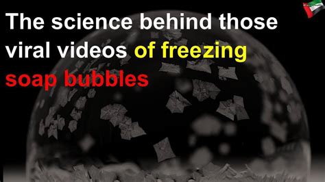 The Science Behind Those Viral Videos Of Freezing Soap Bubble Science - Soap Bubble Science