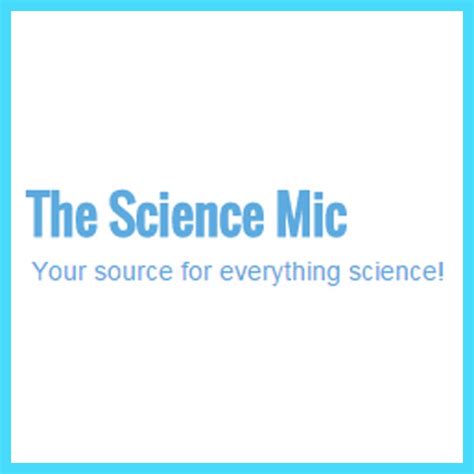 The Science Mic Your Source For Everything Science Science Mic - Science Mic