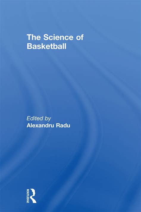 The Science Of Basketball 1st Edition Alexandru Radu Basketball And Science - Basketball And Science