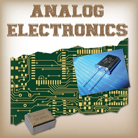 The Science Of Electronics Analog Devices