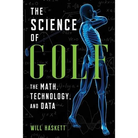 The Science Of Golf Will Haskett The Science Of Golf - The Science Of Golf