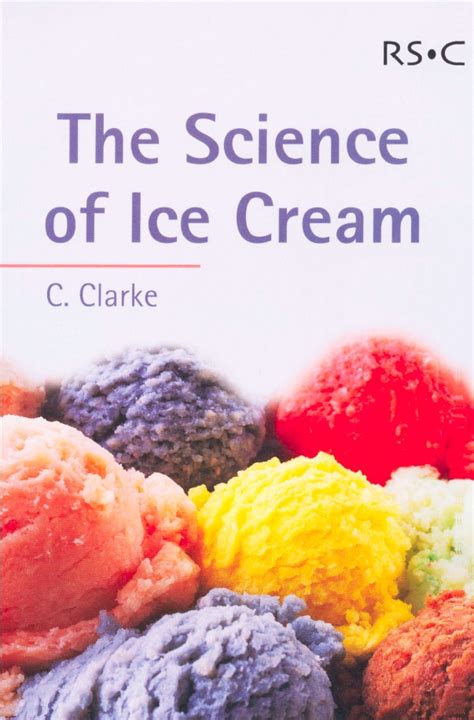 The Science Of Ice Cream Dr Maya Warren The Science Of Ice Cream - The Science Of Ice Cream