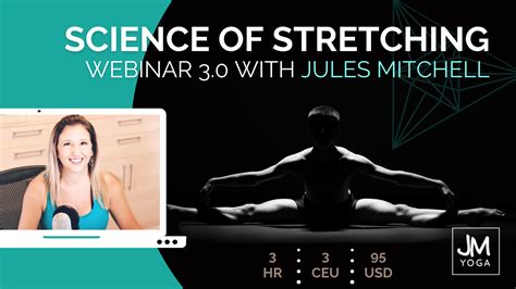 The Science Of Stretching Webinar Jules Mitchell Yoga Science Of Stretching - Science Of Stretching