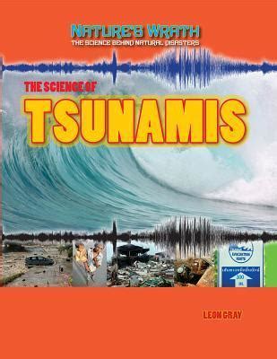 The Science Of Tsunamis By Leon Gray Goodreads The Science Behind Tsunamis - The Science Behind Tsunamis