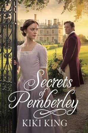 The Secrets Of Pemberley A Pride And Prejudice Variation Jane Austen Reimaginings Book 9