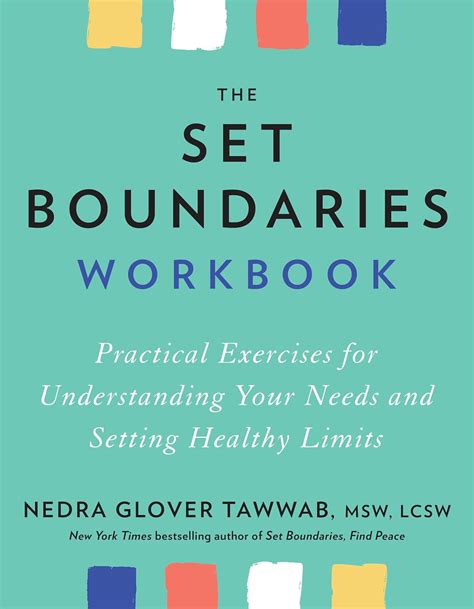 The Set Boundaries Workbook Practical Exercises For Understanding Your Needs And Setting Healthy Limits