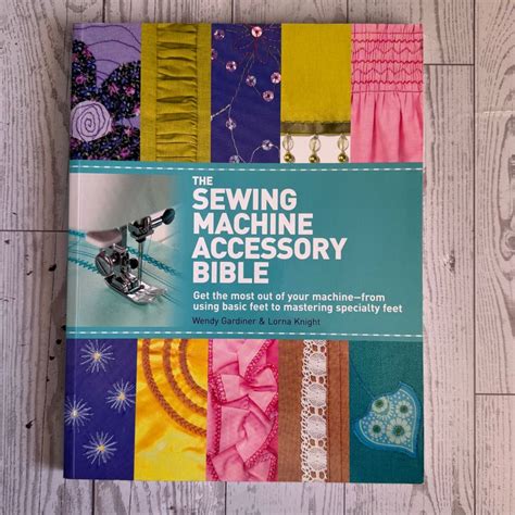 the sewing machine accessory bible