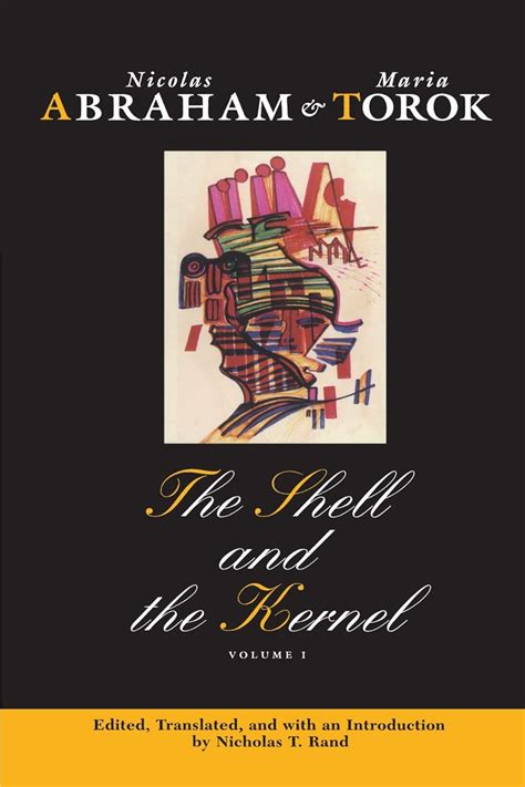 the shell and the kernel renewals of psychoanalysis volume 1