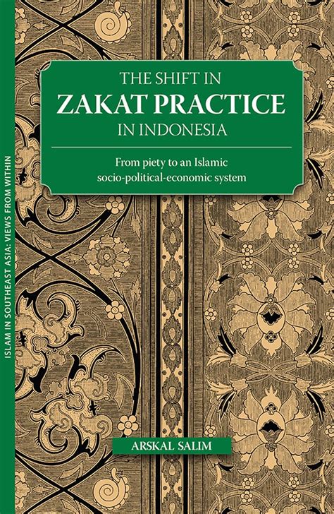The Shift In Zakat Practice In Indonesia From Piety To An Islam