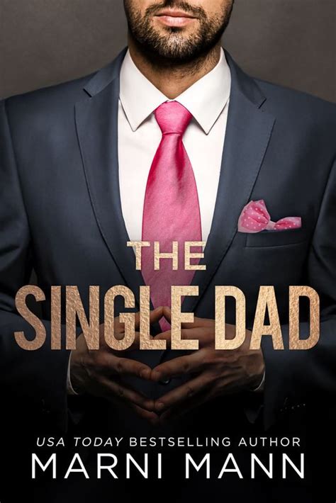 The Single Dad Marni Mann
