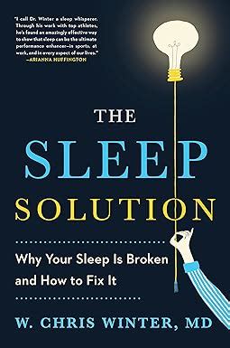 The Sleep Solution Why Your Sleep Is Broken And H