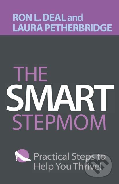 the smart stepmom practical steps to help you thr