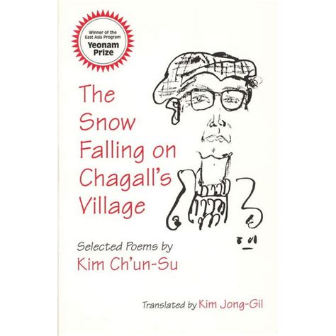 the snow falling on chagall s village poems of ki