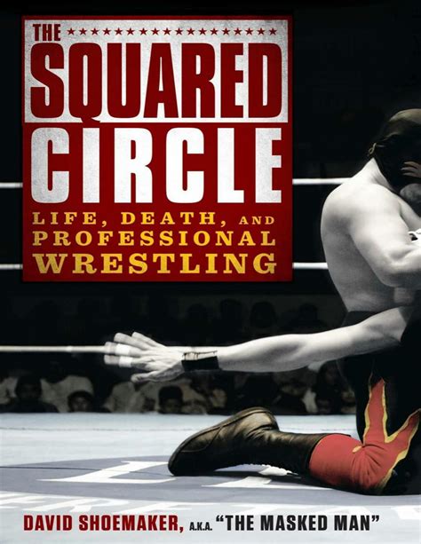 The Squared Circle Life Death And Professional Wrestling