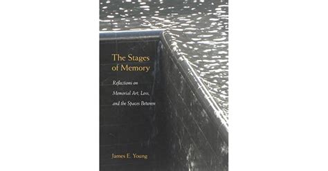The Stages Of Memory Reflections On Memorial Art Loss And The Spaces Between Public History In Historical Perspective