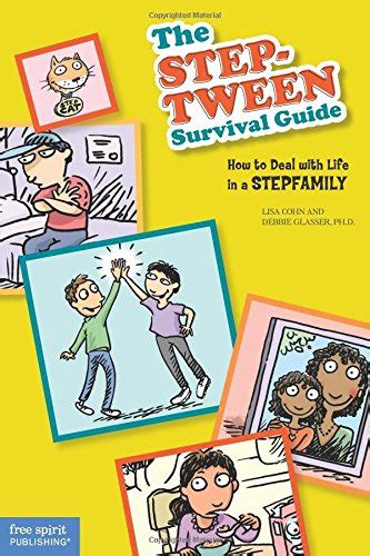 The Step Tween Survival Guide: How To Deal With Life In A Stepfamily