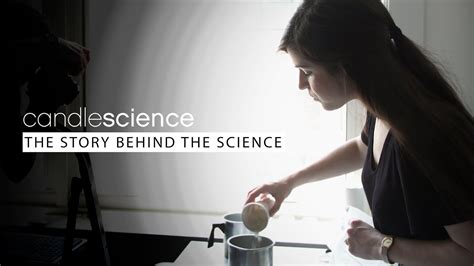 The Story Behind The Science Candlescience Candle Making Science Candles - Science Candles