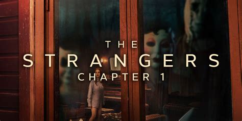The Strangers Chapter 1 Explained