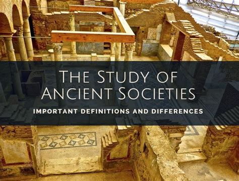 The Study Of Ancient Societies