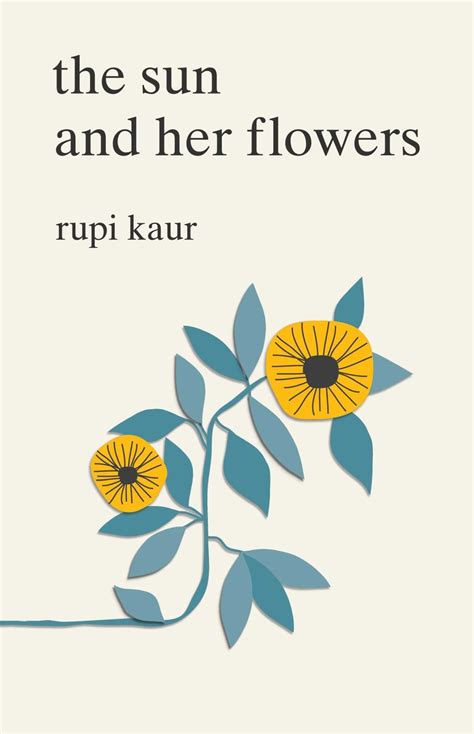 The Sun And Her Flowers By Rupi Kaur The Sun And Her Flowers Pdf - The Sun And Her Flowers Pdf