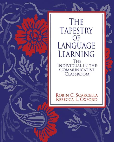 The Tapestry Of Language Learning The Individual In The Communicative Classroom Methodology S
