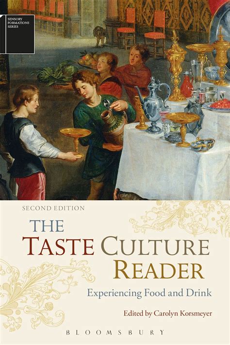 The Taste Culture Reader Experiencing Food And Drink Sensory Formations