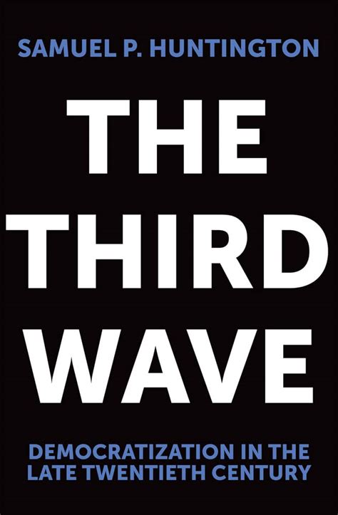 The Third Wave Democratization In The Late 20th Century The Julian J Rothbaum Distinguished Lecture Series
