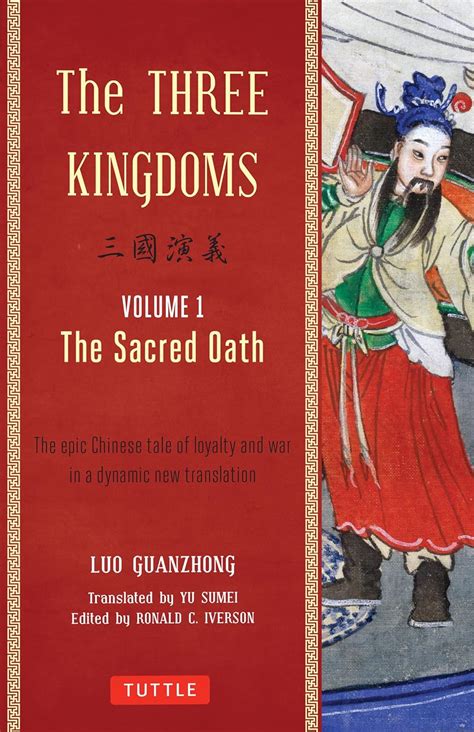 The Three Kingdoms Volume 1 The Sacred Oath The Epic Chinese Tale Of Loyalty And War In A Dynamic New Translation With Footnotes