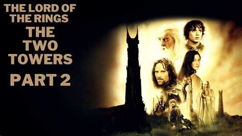 The Two Towers Part Two Of The Lord Of The Rings