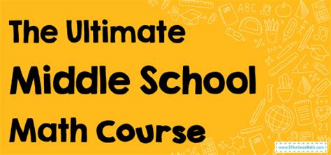 The Ultimate Middle School Math Course Free Worksheets Math Articles For Middle School - Math Articles For Middle School
