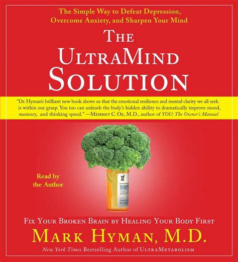 The Ultramind Solution Fix Your Broken Brain By Healing Your Body First