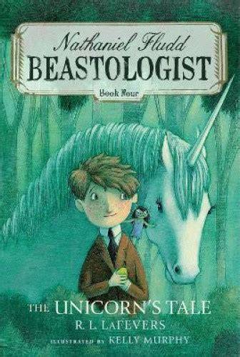the unicorn s tale nathaniel fludd beastologist b