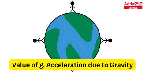 The Value Of Acceleration Due To Gravity Is