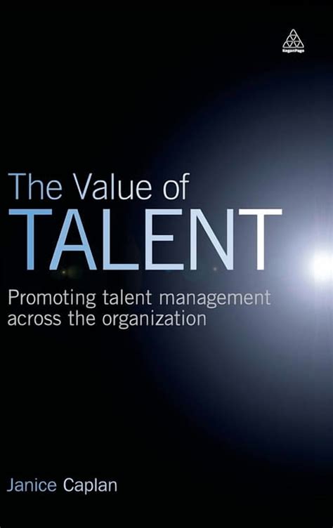 The Value Of Talent Promoting Talent Management Across The Organization