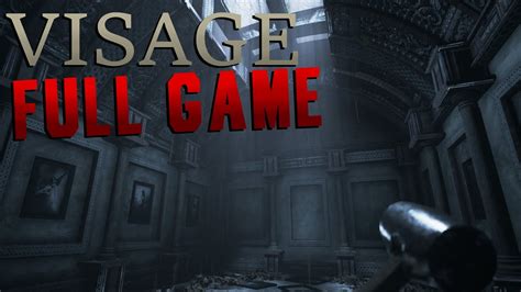 The Visage Walkthrough