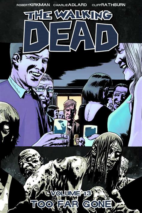 The Walking Dead Volume 13: Too Far Gone ( Walking Dead (6 Stories))