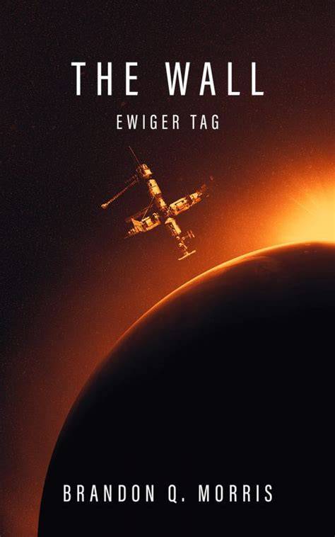 the wall ewiger tag hard science fiction