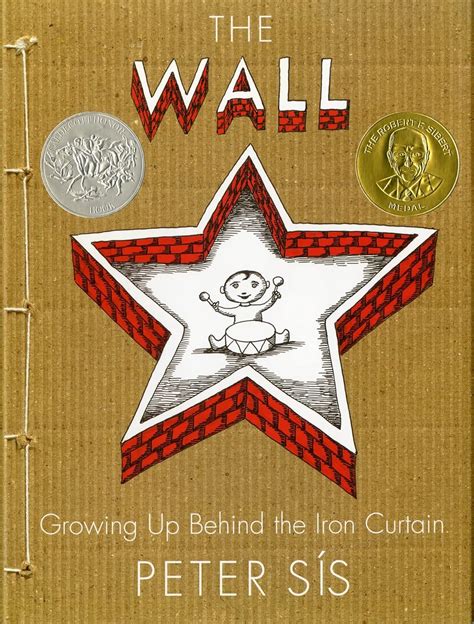 The Wall Growing Up Behind The Iron Curtain Caldecott Honor Book