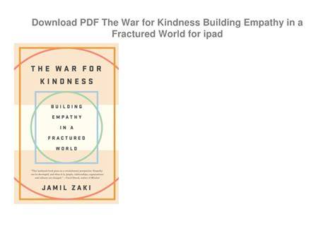 the war for kindness building empathy in a fractu