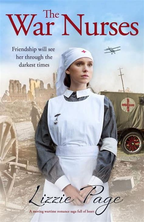 The War Nurses: A Moving Wartime Romance Saga Full Of Heart ( The War Nurses Series)