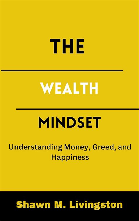 The Wealth Mindset Understanding The Mental Path To Wealth