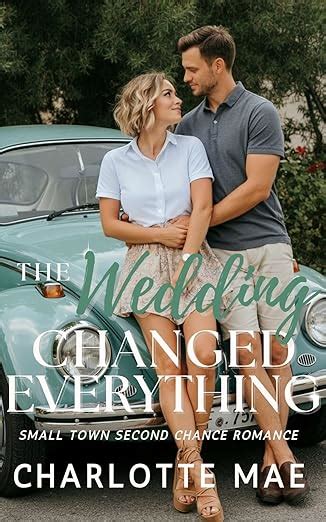 The Wedding That Changed Everything: A Gorgeously Uplifting Romantic Comedy