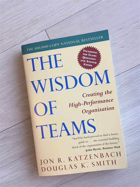 The Wisdom Of Teams Creating The High Performance Organization