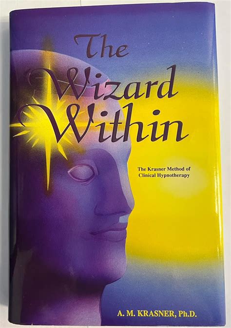 The Wizard Within The Krasner Method Of Clinical Hypnotherapy