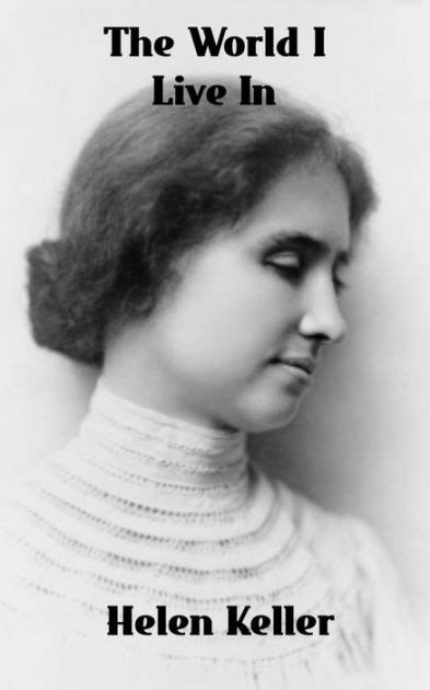 The World I Live In Helen Keller