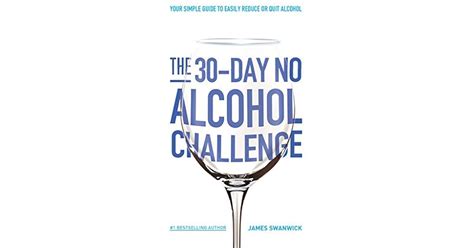 Read Online The 30 Day No Alcohol Challenge Your Simple Guide To Easily Reduce Or Quit Alcohol 