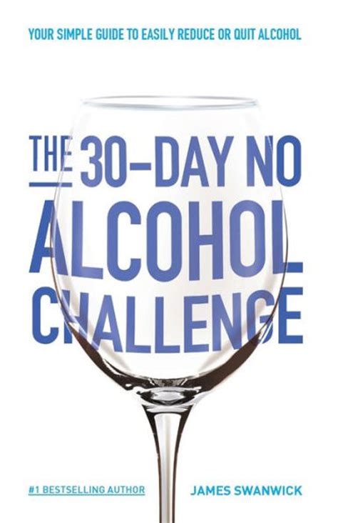 Download The 30 Day No Alcohol Challenge Your Simple Guide To Easily Reduce Or Quit Alcohol 