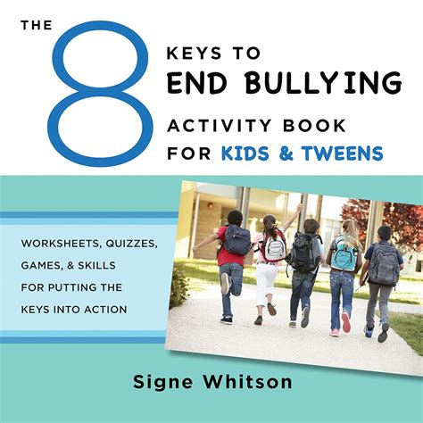 Download The 8 Keys To End Bullying Activity Book For Kids Tweens Worksheets Quizzes Games Skills For Putting The Keys Into Action 8 Keys To Mental Health 