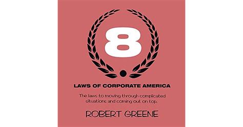 Read The 8 Laws Of Corporate America The Laws To Moving Through Complicated Situations And Coming Out On Top 