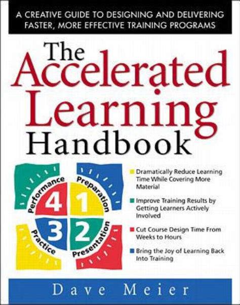 Read The Accelerated Learning Handbook A Creative Guide To Designing And Delivering Faster More Effective Training Programs 